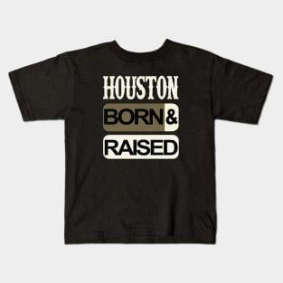 Houston born and raised Kids T-Shirt